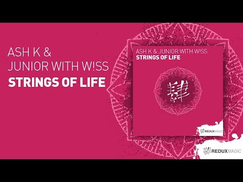 Ash K & Junior With W!SS - Strings Of Life  [ full version ]