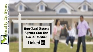 LinkedIn for Real Estate Agents