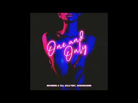 Driver86 & Till Wild - One and Only (feat. Oceanside85)