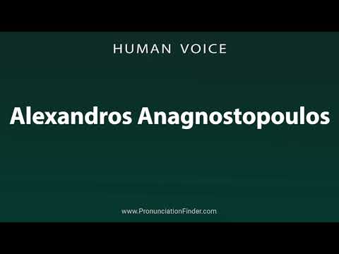 How To Pronounce Alexandros Anagnostopoulos