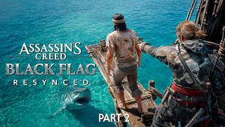 ASSASSIN'S CREED BLACK FLAG RESYNCED Naval Combat Gameplay Preview | EPIC OPEN SEA Escape Mission