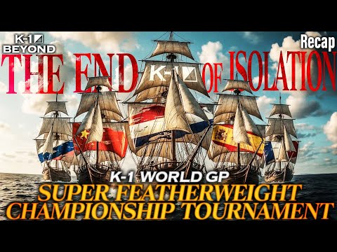 【TRAILER】6TH K-1 WORLD GP SUPER FEATHERWEIGHT CHAMPIONSHIP TOURNAMENT【K-1 BEYOND】