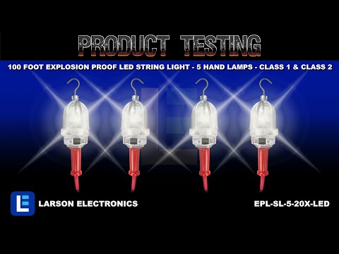 100 Foot Explosion Proof LED String Light - 5 Hand Lamps - Class 1 & Class 2