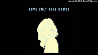 Love Cult take Druss - Yr Problems (LP Sampler)
