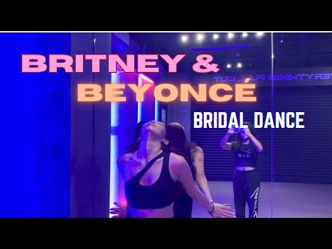 BEYONCÉ AND BRITNEY SPEARS Bridal Dance Rehearsal | Wedding Dance Performance
