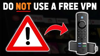 STOP using a FREE VPN for Firestick AT ALL COSTS!!!!!!! (WARNING)