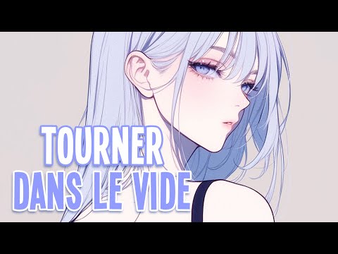 Nightcore - Tourner dans le vide | Indila [Sped Up]