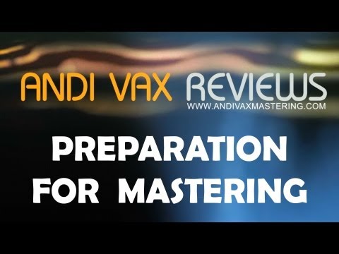 ANDIVAX REVIEWS 006 ENG - Preparation of materials for mastering