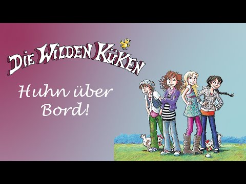 Die wilden Küken: Huhn über Bord - Hörbuch/Hörspiel