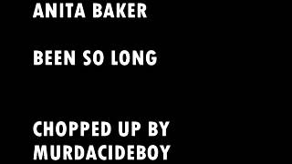 Anita Baker- Been so long (chopped up)