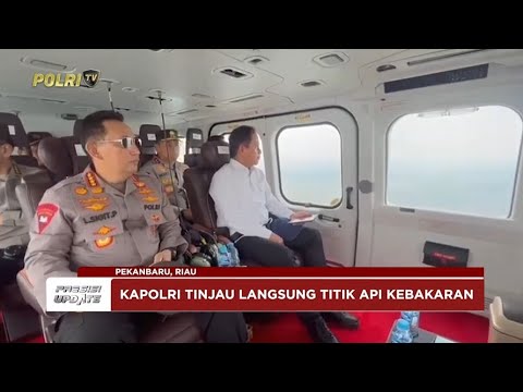 PRESISI UPDATE: KAPOLRI INSTRUKSIKAN PERCEPATAN PEMADAMAN, CEGAH KARHUTLA MELUAS 24/07/25 (22.00)
