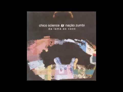 Chico Science e Nação Zumbi - Da lama ao caos - 1994