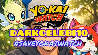 YO-KAI WATCH DEBE VOLVER A OCCIDENTE 🙏🏻 | DARKCELEBI10
