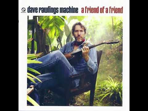 Dave Rawlings Machine - Method Acting / Cortez The Killer