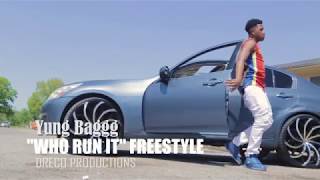 Yung Baggg "Who Run It" Freestyle