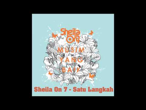 Sheila On 7  - Satu Langkah