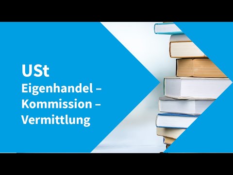 USt - Eigenhandel – Kommission – Vermittlung