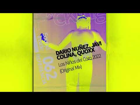 Dario Nuñez, Javi Colina, Quoxx . LOS NIÑOS DEL CORO 2022 (Original Mix)