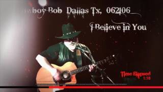 I Believe in you  - Dallas Tx 2006