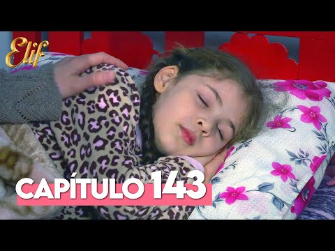 Elif Capítulo 143 | Elif Temporada 1 Capítulo 143