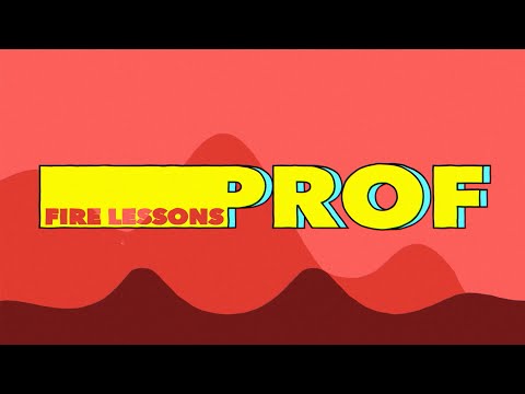 PROF - Fire Lessons (Official Lyrics Video)