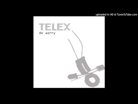 Telex - Do Worry (Muskat Nuss 'Dirty Dancing' Remix)