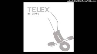 Telex - Do Worry (Muskat Nuss 'Dirty Dancing' Remix)