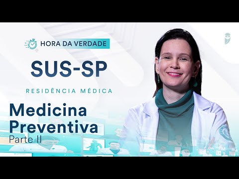 Hora da Verdade Medicina Preventiva Parte II SUS-SP Residência Médica
