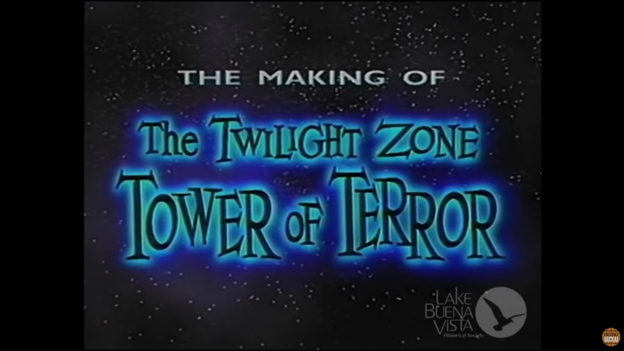 The Making of the Twilight Zone Tower of Terror - 1994 Restored VHS