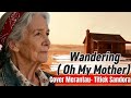Wandering Oh My Mother Classic Country English Lyrics Song Benawan Country