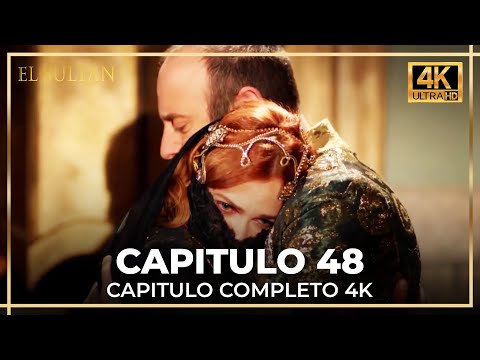 El Sultán | Capitulo 48 Completo (4K)