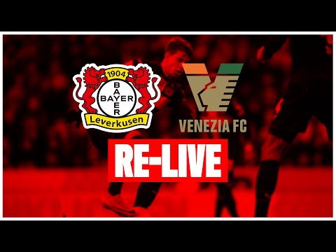 Re-LIVE: Bayer 04 Leverkusen 🆚 FC Venedig 4:1 | Testspiel in der BayArena