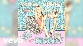 NERVO - You&#39;re Gonna Love Again (Audio)