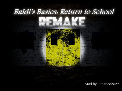 Baldi's Basics: Return to School (REMAKE)