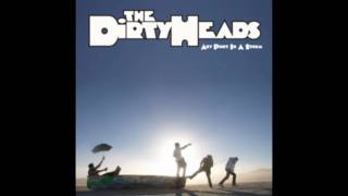 The Dirty Heads - Believe