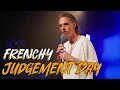 Frenchy Judgement Day Full Special