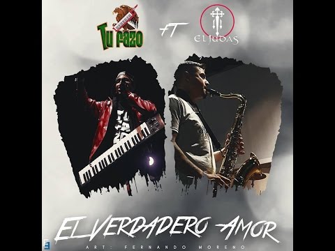 Tu Fazo Ft El judas   El Verdadero Amor