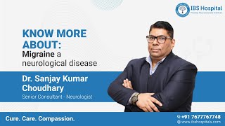 Migraine Insights | Dr. Sanjay Kumar Choudhary's Expert Analysis