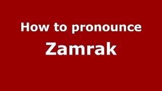 How to pronounce Zamrak