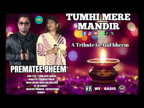 PREMATEE BHEEM - TUMHI MERE MANDIR (Tribute to Anil Bheem)