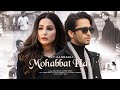 Download Lagu Mohabbat Hai Mohit Suri  Jeet Gannguli  Stebin Ben  Hina Khan, Shaheer Sheikh  Kunaal V Mp3 Free