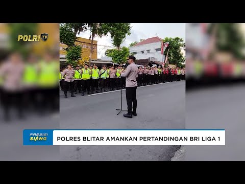 POLRES BLITAR AMANKAN PERTANDINGAN PERSIK VS PERSIJA