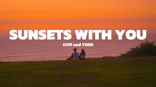 Download lagu SUNSETS WITH YOU- Cliff and YDEN (lyrics ) mp3