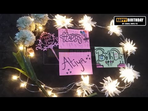 Happy Birthday Atiya Whatsapp Status | HBD Atiya Whatsapp Status | Amal Info TV