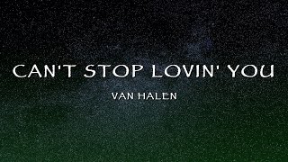 Van Halen - Can&#39;t Stop Lovin&#39; You (Lyrics)