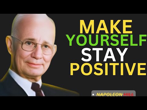 "Make Yourself Stay POSITIVE No Matter What.napoleon hill style