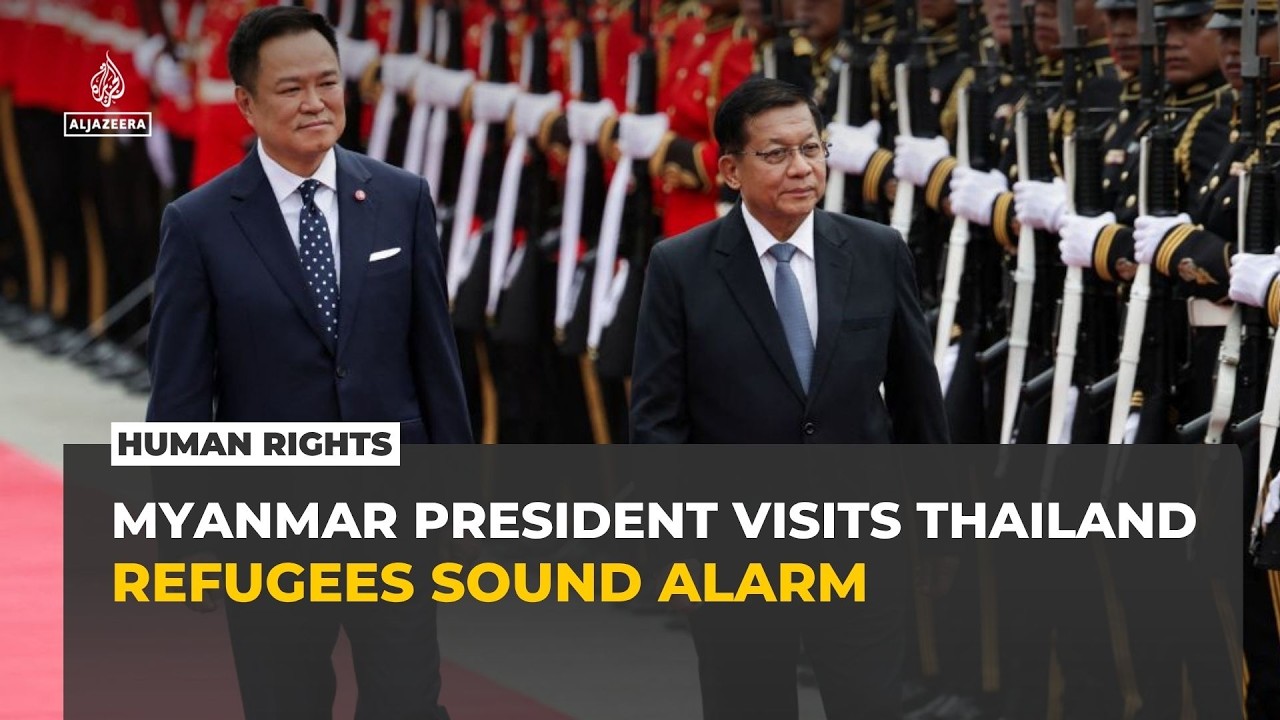 Myanmar refugees fear return as President Min Aung Hlaing visits Thailand