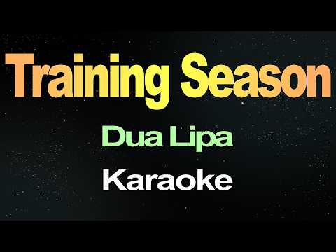 Dua Lipa - Training Season (Karaoke Version)