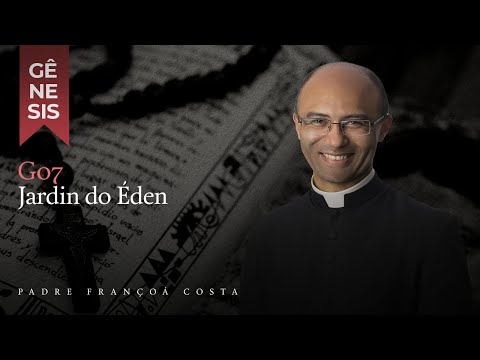 GN007. Jardim e árvores (Gn 2,8-17)