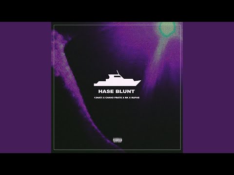 HASE BLUNT (feat. RK & Rufu$)